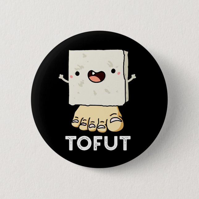 Tofut Funny Tofu Pun Dark BG Button (Vorderseite)