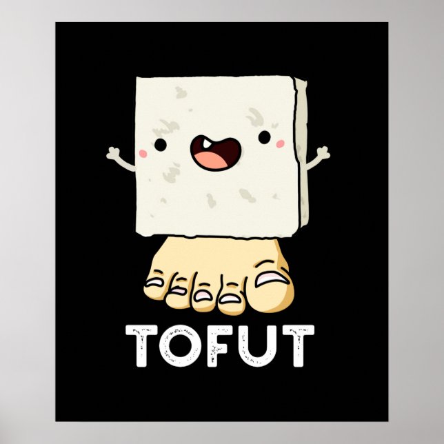 Tofut Funny Tofu Pun Dark BG Poster (Vorne)