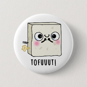 Tofuuut Funny Farting Tofu Pub Button