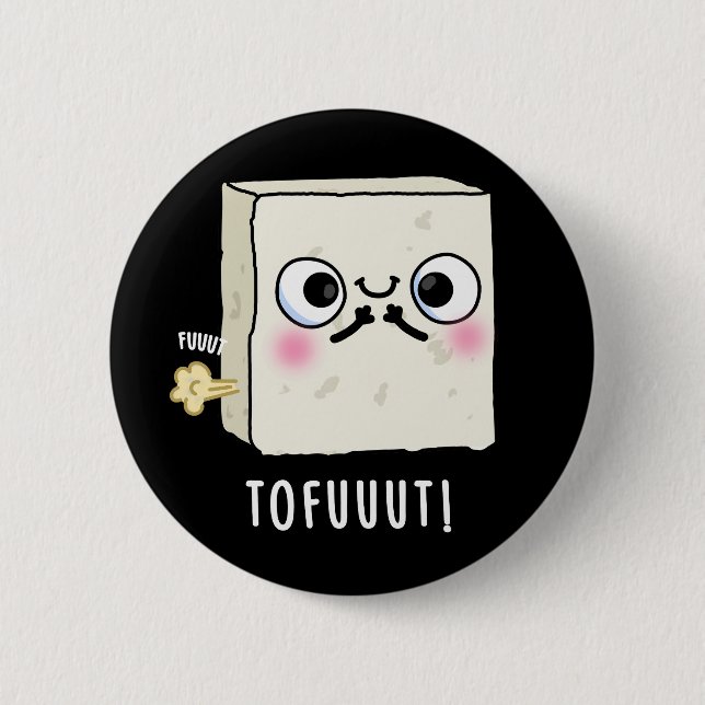 Tofuuut Funny Farting Tofu Pun Dark BG Button (Vorderseite)
