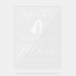 Together Is Our Favorite Place Wedding Welcome Acrylschild