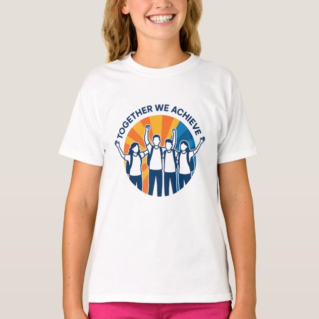 Together We Achieve – Teamwork & Unity T-Shirt  (Vorderseite)