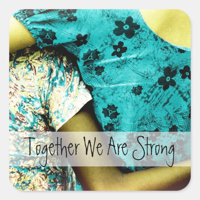 Together We Are Strong Quadratischer Aufkleber (Vorderseite)