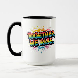 Together We Rise Rainbow Quote Design  Tasse