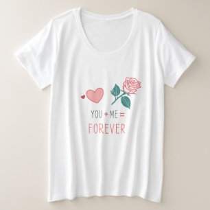Toi + Moi = Pour Toujours ! T-Shirt Grande Taille