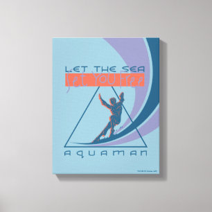 Toile Aquaman   Laissez La Mer Vous Libérer