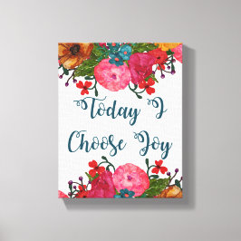 Toile Aujourd'hui, je choisis Joy | Inspirationnel