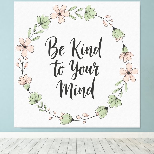 Toile Be Kind to Your Mind – Pastel Floral Canvas Wall A (Insitu (Plancher de Bois))