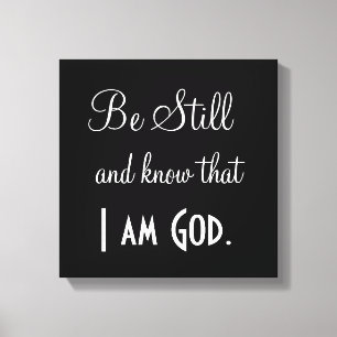 Toile Bible Verset Be Still and know I am God Print