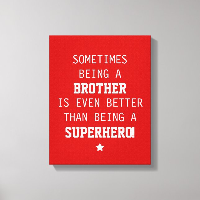 Toile Brother Better than Superhero Canvas (Recto)