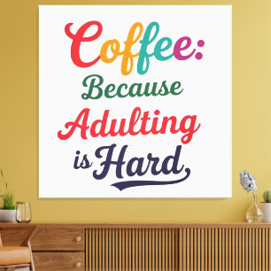Toile Café : Parce Que L'Adulte Est Dur