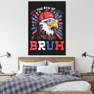 Toile C'est le 4 juillet Bruh Aigle américain Patriotiqu