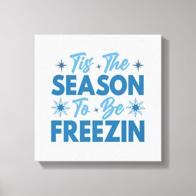 Toile Cette saison pour être Freezin - Hiver amusant (Recto)