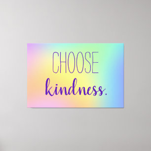 Toile "Choisissez la gentillesse." Pastel Rainbow Gradie