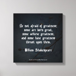Toile Citation de William Shakespeare - Grandeur