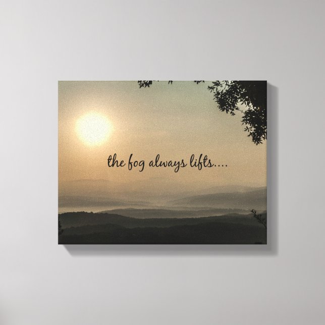 Toile Citation Inspirationnelle : Le brouillard se lève  (Recto)