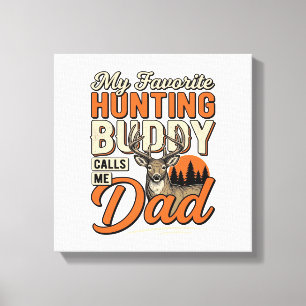 Toile Copain de chasse préféré m'appelle papa vintage ce