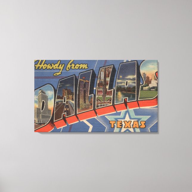 Toile Dallas, Texas - Howdy From - Grandes Scènes De Let (Recto)