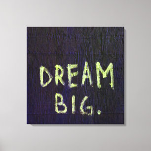 Toile Dream Big Chalk Motivational Inspirational