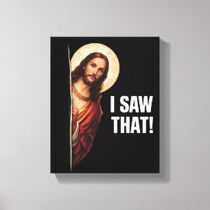Toile Drôle Jésus "Je l'ai vu" design de meme chrétien