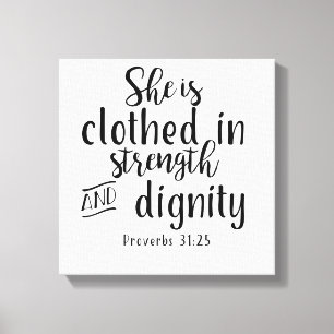 Toile Elle est habillée avec force et dignité Prov31:25