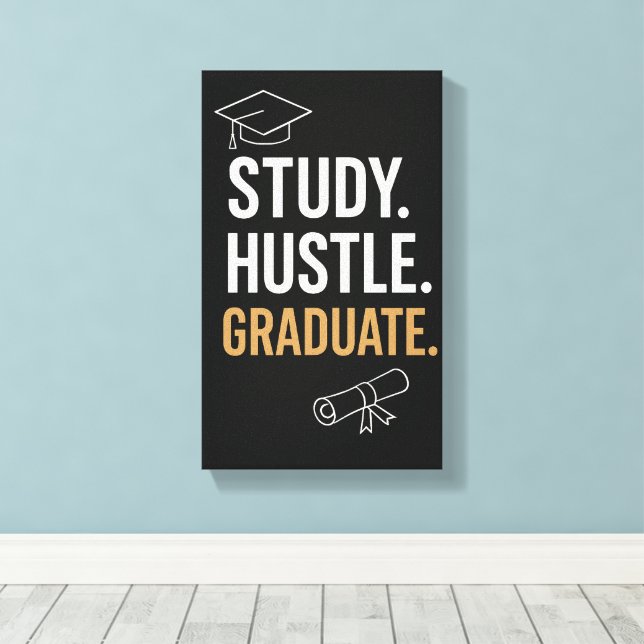 Toile Étudiant Hustle Gradué - Mur étudiant motivationne (Insitu (Plancher de Bois))