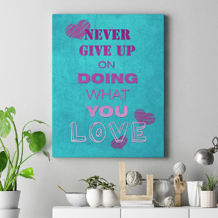 Toile Faites ce que vous aimez Cute Motivational Text Ty