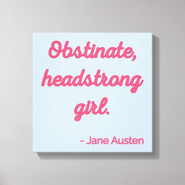 Toile Fierté et préjugés Citation II - Style mignon (Recto)