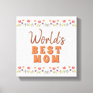 Toile Fleurs de la Meilleure Maman du Monde Fête des Mèr