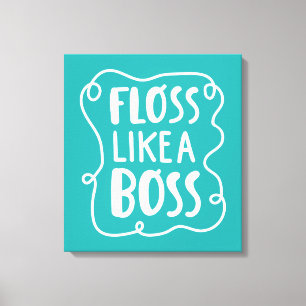 Toile Floss Comme Un Boss   Phrase dentaire