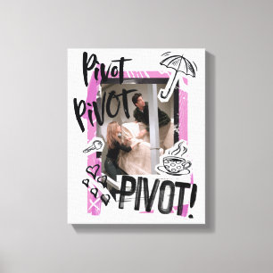Toile FRIENDS™ PIVOT Pivot!