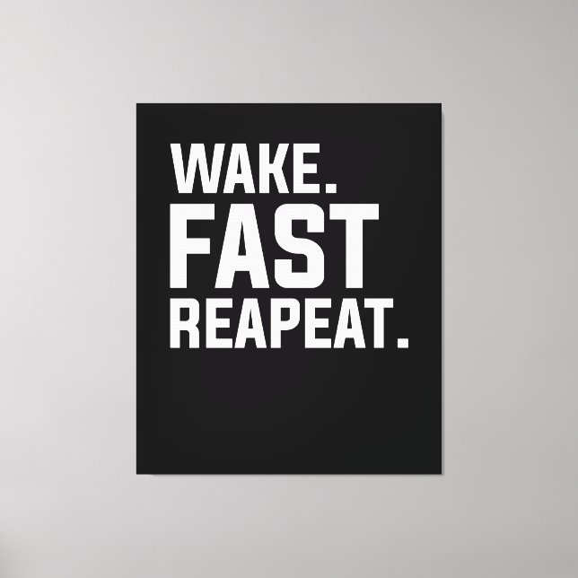 Toile Funny Wake Fast Repeat Graphisme Sarcastique (Recto)