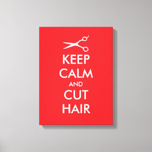 Toile Gardez votre calme et coupez les cheveux impressio