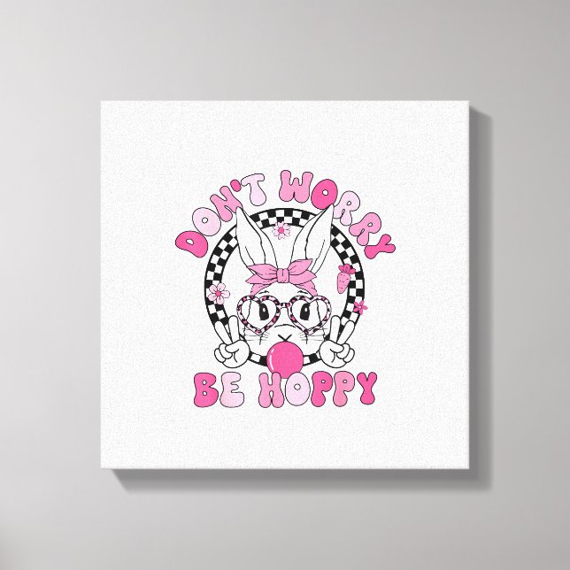 Toile Happy Easter Groovy Bunny Face Don't Worry Be Hopp (Recto)