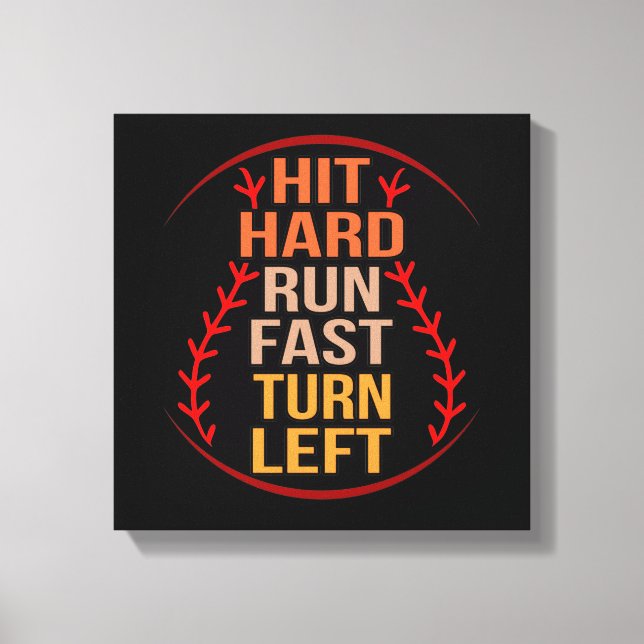 Toile Hit Hard Run Fast Basball Player Sports Lover Coa (Recto)