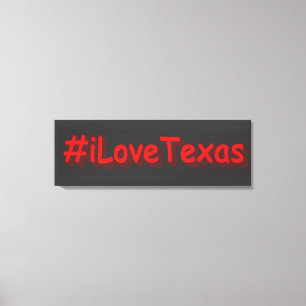 Toile "#iLoveaTexas " Conception sympa. Commandez dès ma