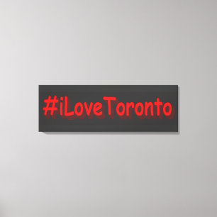 Toile "#iLoveToronto" Joli design. Commandez dès mainten