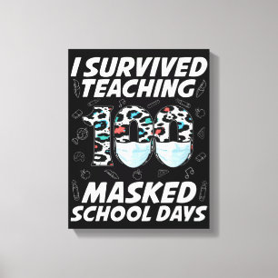 Toile J'Ai Survécu En Enseignant 100 Jours Scolaires Mas