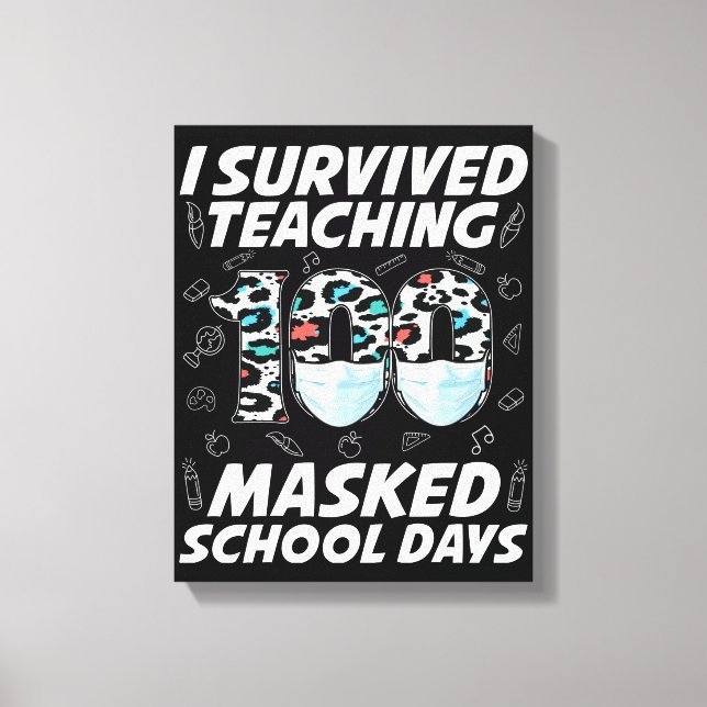 Toile J'Ai Survécu En Enseignant 100 Jours Scolaires Mas (Recto)