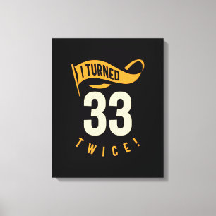 Toile J'Ai Tourné 33 Fois ! Funny 66e anniversaire