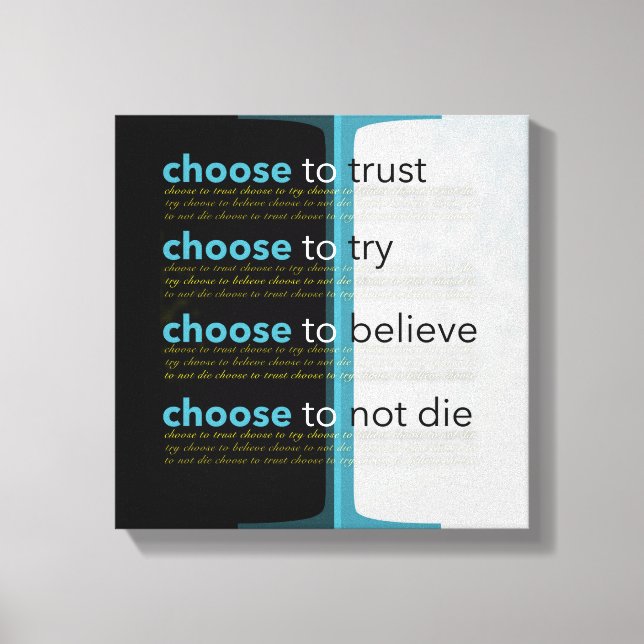 Toile Je Choisis De Faire Confiance, D'Essayer, De Croir (Recto)