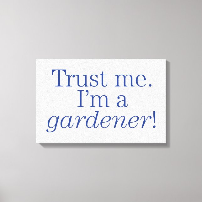 Toile Je suis Gardener (Recto)