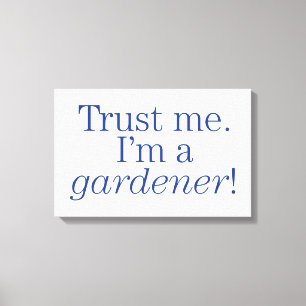 Toile Je suis un jardinier