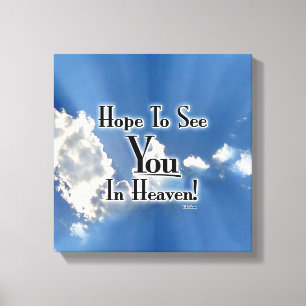 Toile J'espère vous voir au paradis ! avec des nuages