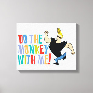 Toile Johnny Bravo - Faites Le Singe Avec Moi !