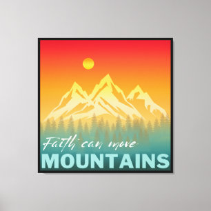 Toile La Foi Peut Déplacer Des Montagnes Montagne Nature