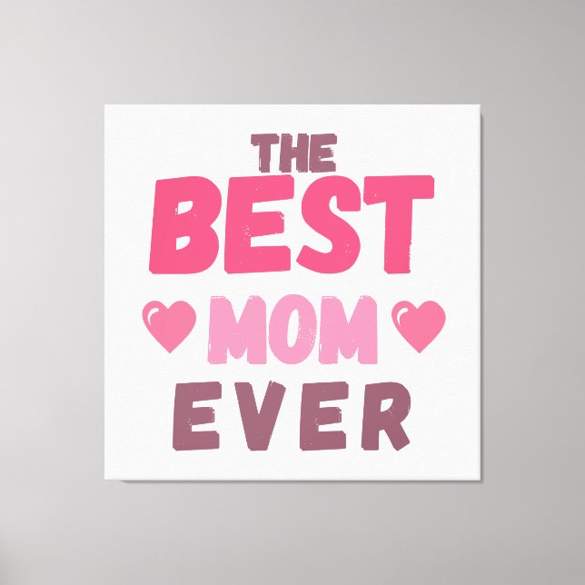 Toile La meilleure maman - Cadeau pour la fête des mères (Recto)