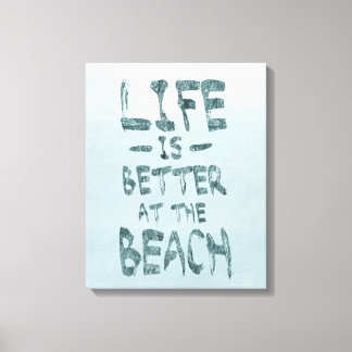 Toile La vie est meilleure à la plage