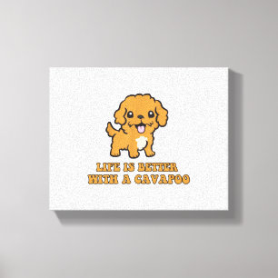 Toile La Vie Est Meilleure Avec Le Cavapou - Amoureux Du