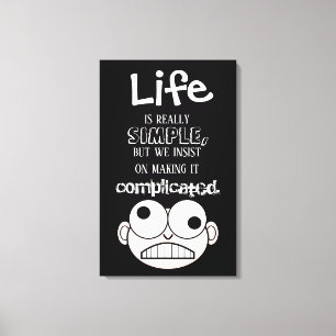 Toile La Vie Est Simple Caricature Noir Et Blanc